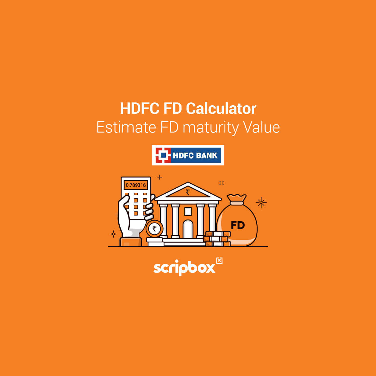 HDFC FD Calculator Calculate the Interest and Maturity on FD Scripbox